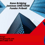 Pinjaman Dana Bridging Agunan SHM/HGB