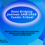 Dana Bridging Tanpa BI Checking Jaminan SHM/SHGB